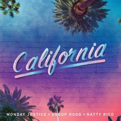 MONDAY JUSTICE & SNOOP DOG & NATTY RICO - CALIFORNIA (NATTY RICO CLUB EDIT) (1)