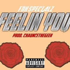 FNH Specialz - Feelin u (prod. chauncethegeek