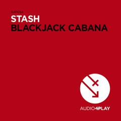Stash - Blackjack Cabana (Esteban Lopez Remix)