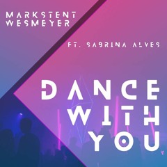 Mark Stent & Wes Meyer Ft Sabrina Alves - Dance With You