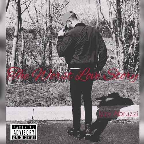 Stream The Worst Love Story prod Classixs Beats By Izzy Abruzzi stream-the-worst-love-story-prod-classixs-beats-by-izzy-abruzzi