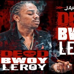 Dead Bwoy Leroy (Tommy Lee Sparta Diss)