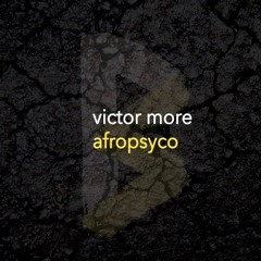 Victor More - Afropsyco (Original Mix)