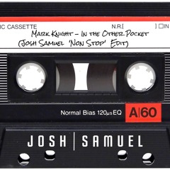 Mark Knight - In The Other Pocket (Josh Samuel 'Non Stop' Edit)