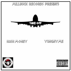 Hash Money ft Yunghyme - Takeoff (Prod. By Fly Melodies X CorMill)