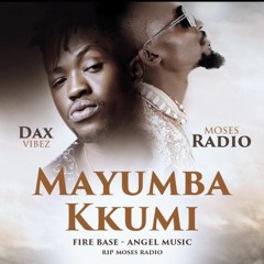 Mayumba Kkumi - Dax Vibez X Moze Radio