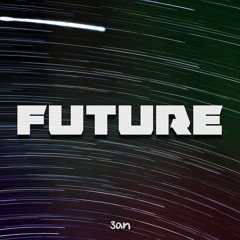 3an - Future [FREE DOWNLOAD]