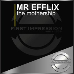 MR EFFLIX - The Mothership