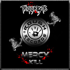Triggabyte - Mercy Kill