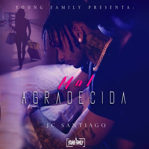 JC Santiago - Mal Agradecida