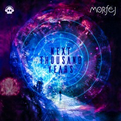 Morfej - Next Thousand Years  @PhantomUnitRec