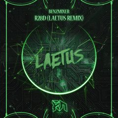 Benzmixer - R28D (Laetus Remix) (Riddim Network Exclusive) Free Download