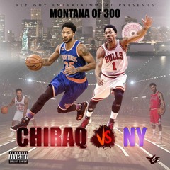 Montana Of 300 - Chiraq Vs NY (Official Audio)