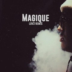 Lucas Charlie Rose - Magique (lov3 Remix)