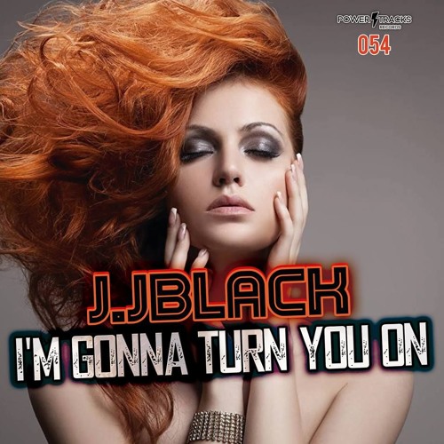 PTR054 ---Previa- - - Im Gonna Turn  You On - --J.JBlack