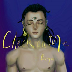 Beqa- Check On Me