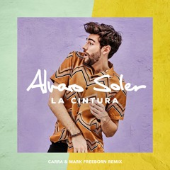 Alvaro Soler-La Cintura (Carra & Mark Freeborn Unofficial Remix) [FREE DOWNLOAD]