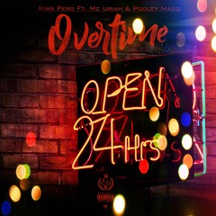 Overtime- itsPeso Ft. Pooley Madden & MC Uriah