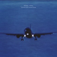 Rafael Toral - Sound Mind Sound Body (Excerpt 2)