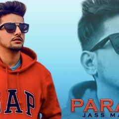 Parada (Full Song)| Jass Manak | Latest Punjabi Song 2018