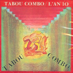 Tabou Combo L'AN 10 1977 Entire CD Restored