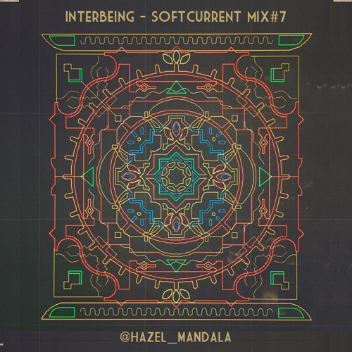 Interbeing - Softcurrent mix#7