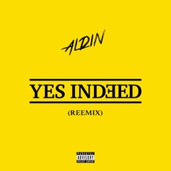 Lil Baby & Drake - Yes Indeed (Aldin Remix)