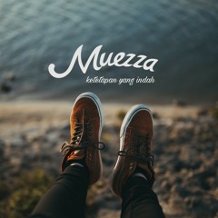Muezza - Ketetapan yang Indah (OST. Di Balik Hati)