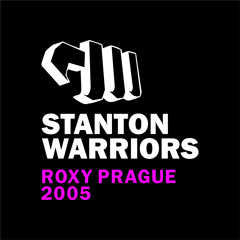 Stanton Warriors - LIVE @ Roxy Prague - 19.3.2005
