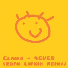 Clairo - 4EVER (edan lipkin remix)