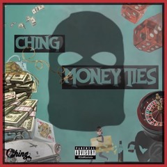 Ching - Money Ties (Official Audio)