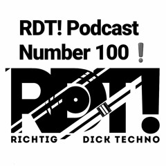 RICHTIG DICK TECHNO! PRES.100   -   KeyDee
