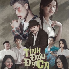 A.C Xuân Tài | Tình Đầu Của Tớ ( OST Tình Đầu Đại Ca )