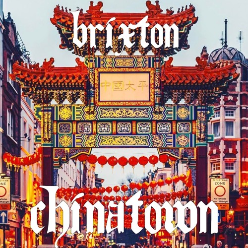 Brixton - Chinatown