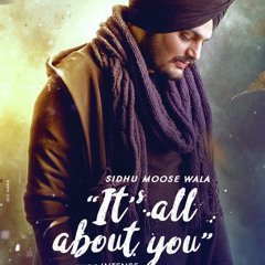 Its All About You sidhu moose wala