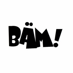 BÄM!