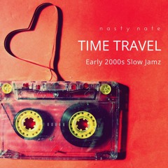 Time Travel - Vol. 6| Early 2000s R&B Slow Jamz