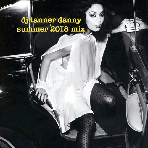 dj tanner danny - late 70's/early 80's summer mix 2018