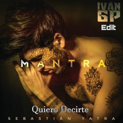 Sebastián Yatra - Quiero Decirte (Iván GP Edit)