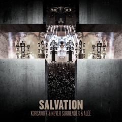 Korsakoff & Never Surrender - Salvation feat. Alee