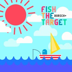 Fish the Target