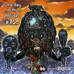 One day in my...House ! #12