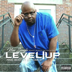 Level Up by Mark Beast ft LTS Yuan G