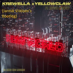 Krewella & Yellow Claw - New World (Jannik Vistisen bootleg)