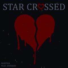 Star Crossed (feat. Andiroo) [prod. Ocean]