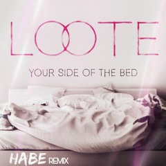 Your Side Of The Bed (Habe Remix) Official Audio