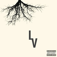 LV ~ Roots (prod. Cxdy)