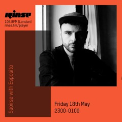 ESPOSITO - Rinse FM Mix For SAOIRSE (18.05.2018)