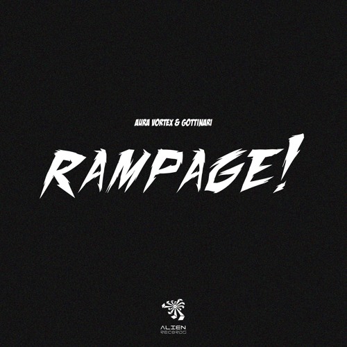 Aura Vortex & Gottinari - RAMPAGE!