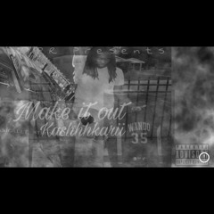 Make It Out Remix ft Faithiee
